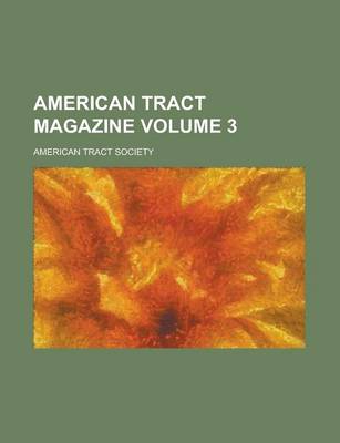 Book cover for American Tract Magazine Volume 3