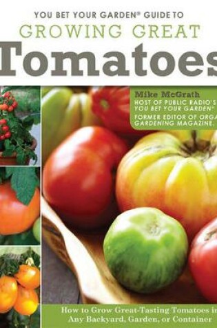 Cover of You Bet Your Garden Guide to Growing Great Tomatoes