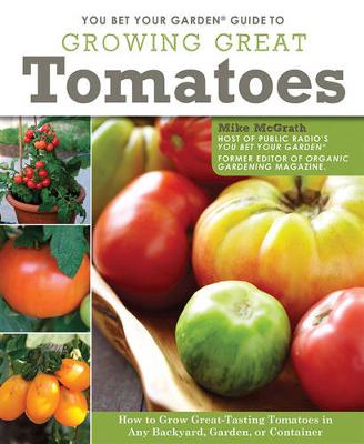 Book cover for You Bet Your Garden Guide to Growing Great Tomatoes