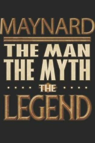 Cover of Maynard The Man The Myth The Legend