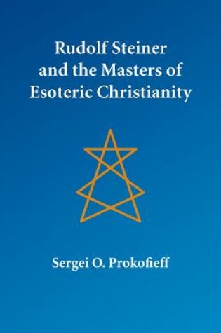 Cover of Rudolf Steiner and the Masters of Esoteric Christianity