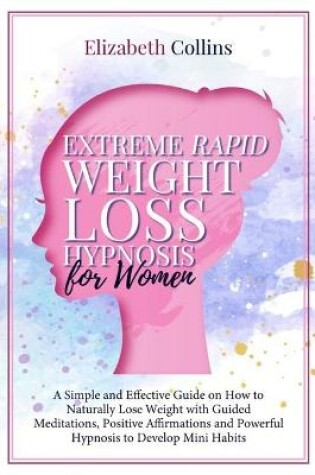 Cover of Extreme Rapid Weight Loss Hypnosis for Women