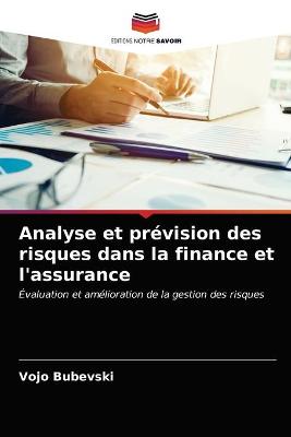 Book cover for Analyse et prévision des risques dans la finance et l'assurance