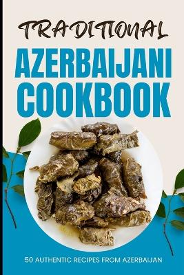 Book cover for Traditional Azerbaijani Cookbook