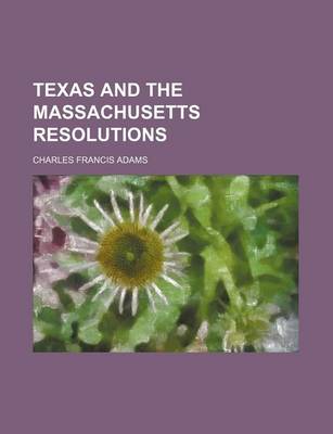 Book cover for Texas and the Massachusetts Resolutions