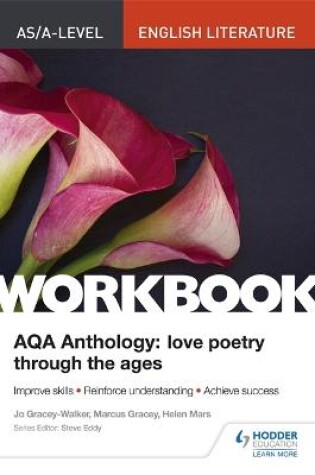 Cover of AS/A-level English Literature Workbook: AQA Anthology: Love Poetry Through the Ages