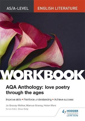 Book cover for AS/A-level English Literature Workbook: AQA Anthology: Love Poetry Through the Ages