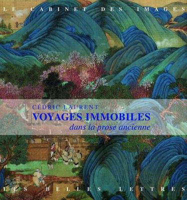 Book cover for Voyages Immobiles Dans La Prose Ancienne