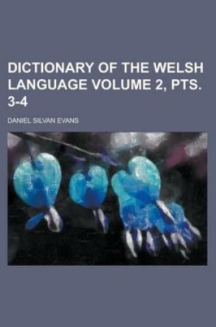 Cover of Dictionary of the Welsh Language Volume 2, Pts. 3-4