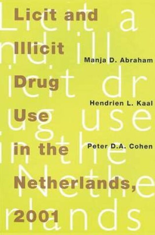 Cover of Licit and Illicit Drug Use in the Netherlands, 2001