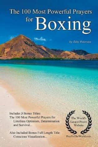 Cover of Prayer the 100 Most Powerful Prayers for Boxing - With 3 Bonus Books to Pray for Limitless Optimism, Determination & Survival