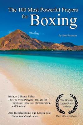 Book cover for Prayer the 100 Most Powerful Prayers for Boxing - With 3 Bonus Books to Pray for Limitless Optimism, Determination & Survival