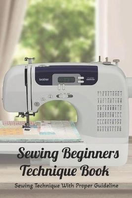 Book cover for Sewing Beginners Technique Book