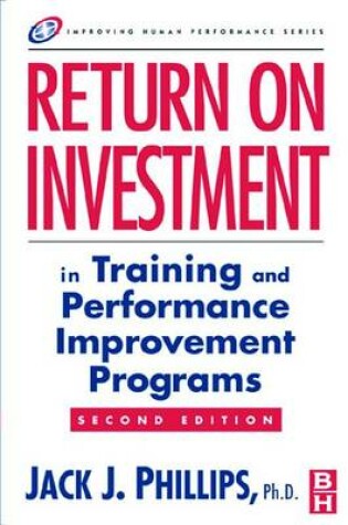Cover of Return on Investment in Training and Performance Improvement Programs