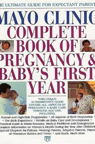 Cover of Mayo Clinic Complete Book of Pregnancy & Baby's First Year
