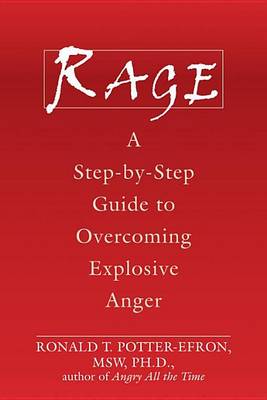 Cover of Rage: A Step-By-Step Guide to Overcoming Explosive Anger