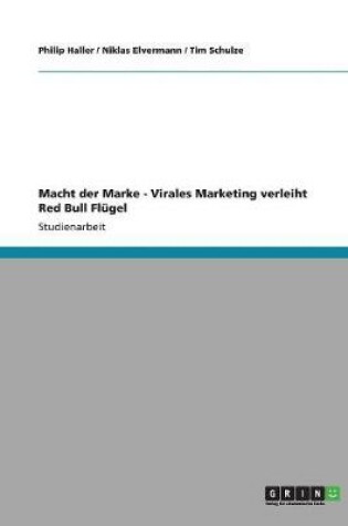 Cover of Macht der Marke - Virales Marketing verleiht Red Bull Flugel