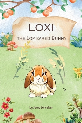 Cover of Loxi the Lop Eared Bunny