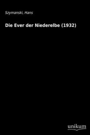 Cover of Die Ever Der Niederelbe (1932)