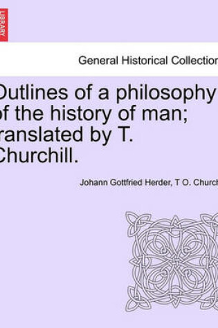 Cover of Outlines of a Philosophy of the History of Man; Translated by T. Churchill.