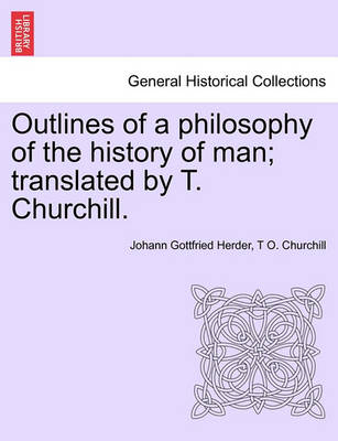 Cover of Outlines of a Philosophy of the History of Man; Translated by T. Churchill.