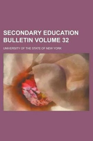 Cover of Secondary Education Bulletin Volume 32