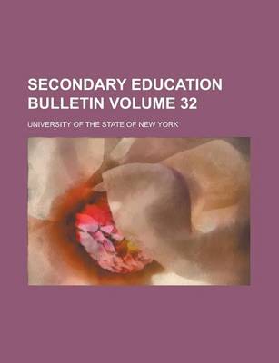 Book cover for Secondary Education Bulletin Volume 32