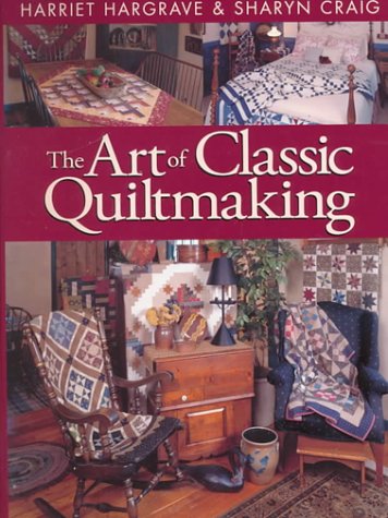 Book cover for The Art of Classic Quiltmaking