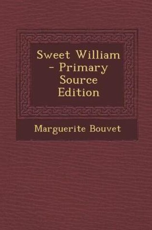 Cover of Sweet William - Primary Source Edition