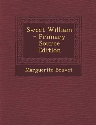 Book cover for Sweet William - Primary Source Edition