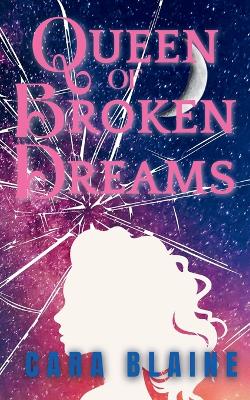 Book cover for Queen of Broken Dreams