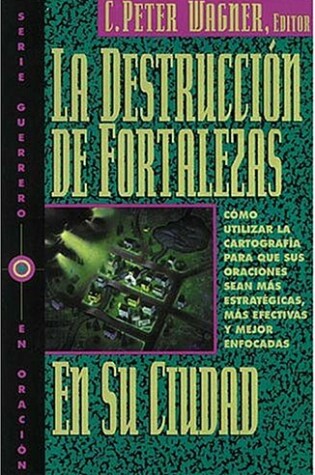 Cover of La Destruccion de Fortalezas En Su Ciudad