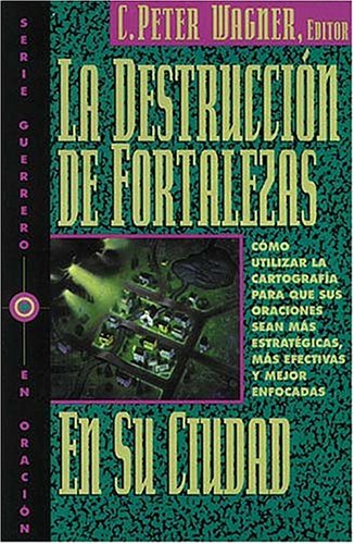 Book cover for La Destruccion de Fortalezas En Su Ciudad