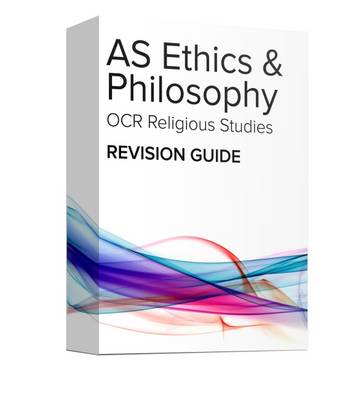 Book cover for AS Ethics and Philosophy Revision Guide: OCR A Level Religious Studies