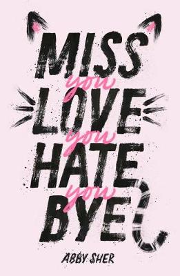Book cover for Miss You Love You Hate You Bye