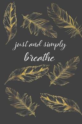 Book cover for Just And Simply Breathe