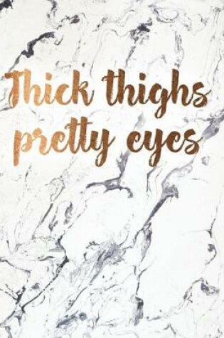 Cover of Thick Thighs Pretty Eyes