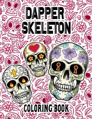 Book cover for Dapper Skeleton Coloring Book