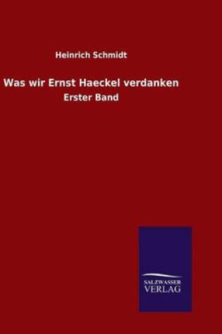 Cover of Was wir Ernst Haeckel verdanken