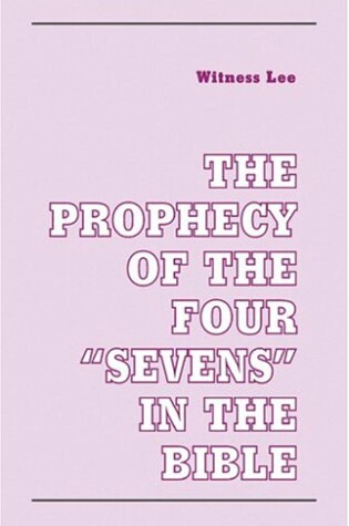Cover of The Prophecy of the Four "Sevens" in the Bible