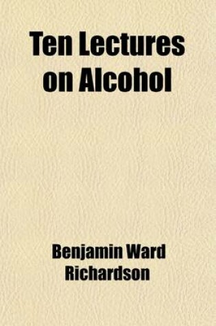 Cover of Ten Lectures on Alcohol