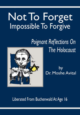 Book cover for Not to Forget, Impossible to Forgive