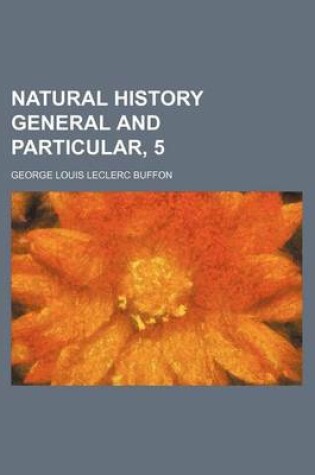 Cover of Natural History General and Particular, 5