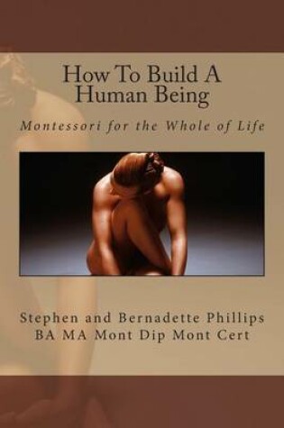 Cover of How To Build A Human Being