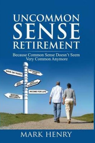 Cover of Uncommon Sense Retirement