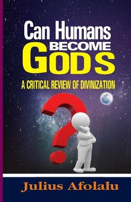 Book cover for Can Humans Become Gods?
