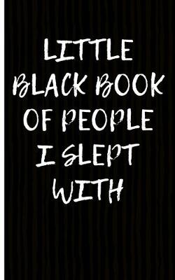 Book cover for Little Black Book Of People I Slept With