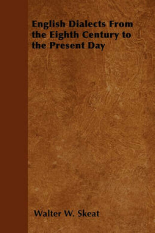 Cover of English Dialects From the Eighth Century to the Present Day