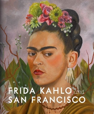 Cover of Frida Kahlo and San Francisco