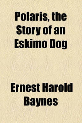 Book cover for Polaris, the Story of an Eskimo Dog